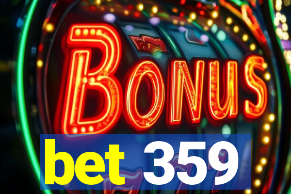 bet 359